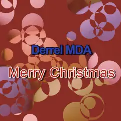 Merry Christmas - Single by Derrel MDA album reviews, ratings, credits