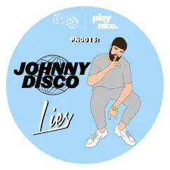 Lies - Single by Johnny Disco album reviews, ratings, credits