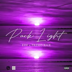 Pack Light (feat. Premo Rice) - Single by EDF album reviews, ratings, credits