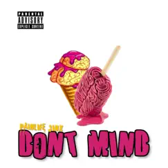 Don't Mind - Single by Painlife Jinx album reviews, ratings, credits