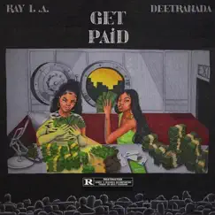 Get Paid (feat. Deetranada) - Single by Kay L.A. album reviews, ratings, credits