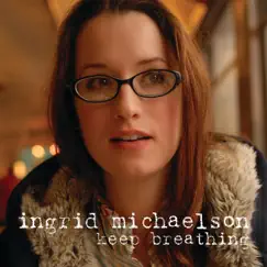 Keep Breathing - Single by Ingrid Michaelson album reviews, ratings, credits
