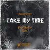 Take My Time (feat. Baby Bishop & Aj1k) song lyrics