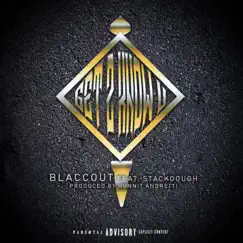 Get 2 Know U (feat. Stackdough) - Single by Blaccout album reviews, ratings, credits