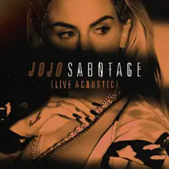 Sabotage (LIVE Acoustic) - Single by JoJo album reviews, ratings, credits