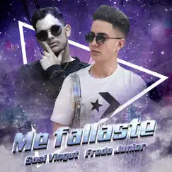 Me Fallaste - Single by Sasi Vingut & Fredo Junior album reviews, ratings, credits