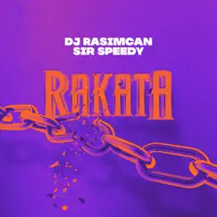 Rakata - Single by DJ Rasimcan & Sir Speedy album reviews, ratings, credits