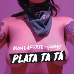 Plata Ta Tá - Single by Mon Laferte & Guaynaa album reviews, ratings, credits