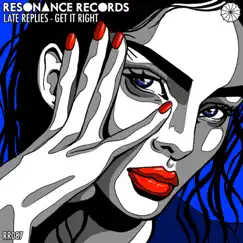 Get It Right - Single by Late Replies album reviews, ratings, credits