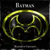 Batman (feat. Mic Bminor & Ceaseless) - Single album lyrics, reviews, download