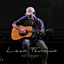 No Longer I by Leon Ferreira album reviews, ratings, credits