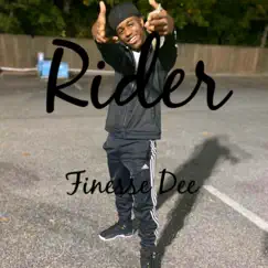Rider - Single by Finesse Dee album reviews, ratings, credits