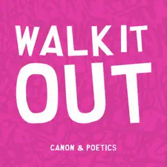 Walk It Out - Single by Canon & PoetiCS album reviews, ratings, credits