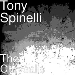 The Chrysalis by Tony Spinelli album reviews, ratings, credits