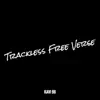 Trackless Free Verse - Single (feat. Jay59) - Single album lyrics, reviews, download