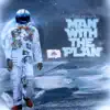 Man With the Plan - Single album lyrics, reviews, download