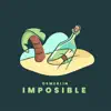Imposible - Single album lyrics, reviews, download