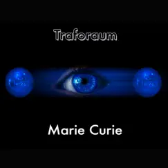 Marie Curie - Single by Traforaum album reviews, ratings, credits