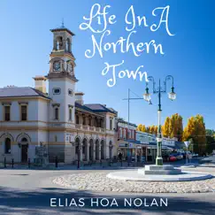 Life in a Northern Town - Single by Elias Hoa Nolan album reviews, ratings, credits