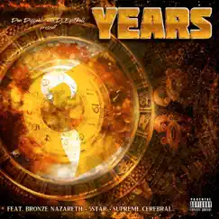 Years (feat. Bronze Nazareth, 5 Star & Supreme Cerebral) Song Lyrics