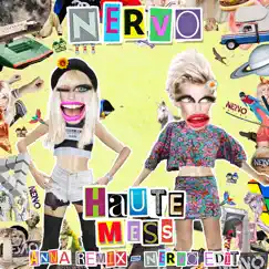 Haute Mess (ANNA Remix) [NERVO Edit] - Single by NERVO album reviews, ratings, credits
