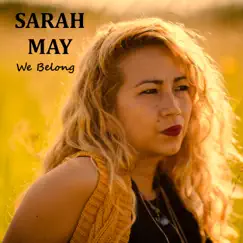 We Belong - Single by Sarah May album reviews, ratings, credits