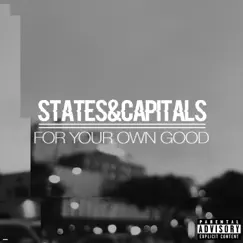 For Your Own Good - EP by States & Capitals album reviews, ratings, credits