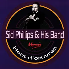 Hors d'oeuvres by Sid Phillips and His Band album reviews, ratings, credits