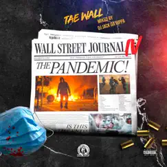 Wall Street Journal IV: The Pandemic by Tae Wall album reviews, ratings, credits