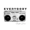 Everybody - Single album lyrics, reviews, download