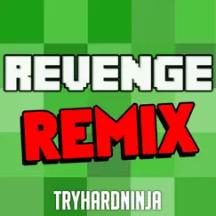 Revenge (Remix) - Single by TryHardNinja album reviews, ratings, credits