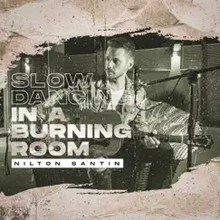 Slow Dancing in a Burning Room (Cover) - Single by Nilton Santin album reviews, ratings, credits