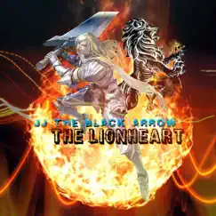 The Lionheart. - Single by JJ the Black Arrow album reviews, ratings, credits