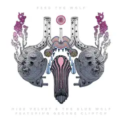 Feed the Wolf by Miss Velvet and the Blue Wolf album reviews, ratings, credits