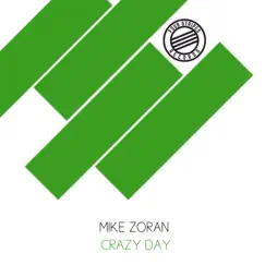 Crazy Day - Single by Mike Zoran album reviews, ratings, credits