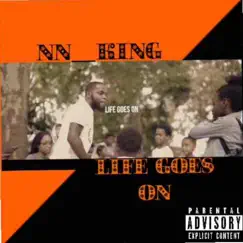 Life Goes On - Single by Nn_king album reviews, ratings, credits