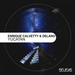 Yucatan - Single by Enrique Calvetty & Delano album reviews, ratings, credits