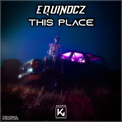 This Place - Single by Equinocz album reviews, ratings, credits