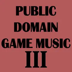 Public Domain Game Music 3 by ONE ABE album reviews, ratings, credits