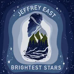 Brightest Stars - Single by Jeffrey East album reviews, ratings, credits