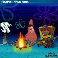 Campfire Song Song - Single by The Noise Noodles album reviews, ratings, credits