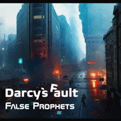 False Prophets - Single by Darcy's Fault album reviews, ratings, credits