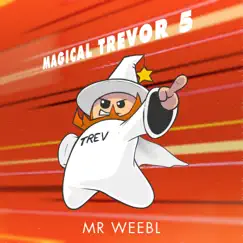 Magical Trevor 5 - Single by Mr Weebl album reviews, ratings, credits
