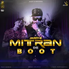 Mitran De Boot (feat. Dr Zeus & Kaur-B) - Single by Jazzy B album reviews, ratings, credits