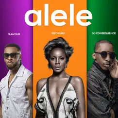 Alele - Single by Seyi Shay, Flavour & Dj Consequence album reviews, ratings, credits