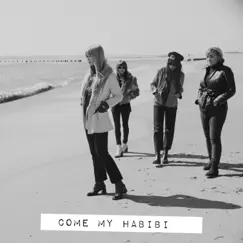 Come My Habibi - Single by Habibi album reviews, ratings, credits