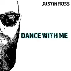 Dance With Me - Single by Justin Ross album reviews, ratings, credits