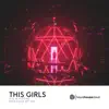 This Girls - Single album lyrics, reviews, download