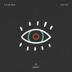 Naive - Single by CASSIMM album reviews, ratings, credits