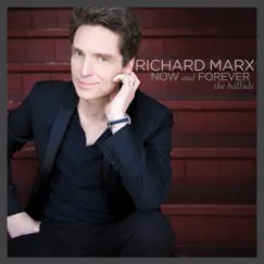 Now and Forever: The Ballads by Richard Marx album reviews, ratings, credits